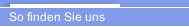 So finden Sie uns